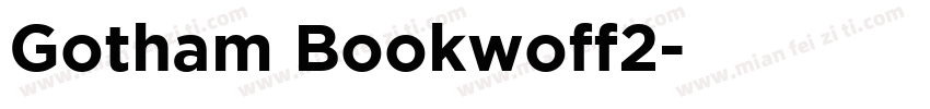 Gotham Bookwoff2字体转换